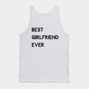 Best Girlfriend Ever - Girlfriend day Tank Top